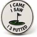 Came. I Saw. I 3-Putted.